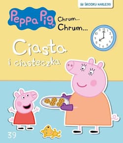 Świnka Peppa Chrum Chrum. Ciasta i ciasteczka