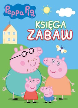 Świnka Peppa Księga zabaw Tom 1