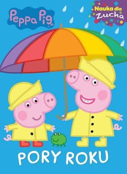 Świnka Peppa Nauka dla zucha Pory roku - Opracowanie Zbiorowe
