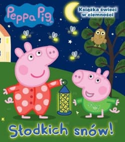 Świnka Peppa. Słodkich snów - Opracowanie Zbiorowe