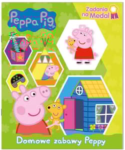 Świnka Peppa. Zadania na medal 1. Domowe zabawy Peppy - Opracowanie Zbiorowe