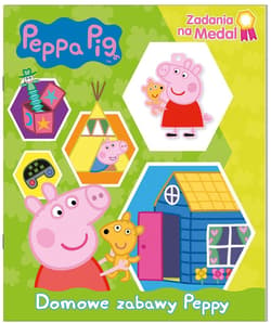 Świnka Peppa. Zadania na medal 1. Domowe zabawy Peppy - Opracowanie Zbiorowe