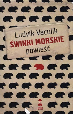 Świnki morskie Powieść - Ludvik Vaculik