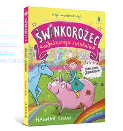 Świnkorożec Jednoroga świnka! Smocze tarapaty - Hanna Shaw