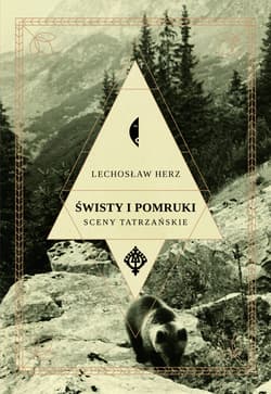 Świsty i pomruki Sceny tatrzańskie - Herz Lechosław