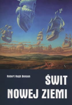 Świt nowej ziemi - Benson Robert Hugh