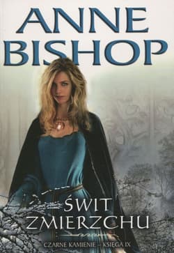 Świt Zmierzchu Tom 9 Czarne Kamienie - Anne Bishop