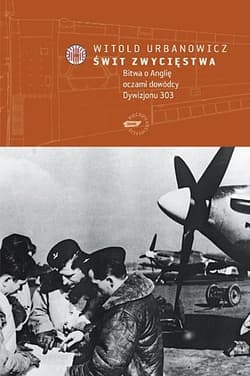 Świt zwycięstwa - Witold Urbanowicz