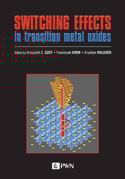 Switching effects in transition metal oxides - Franciszek Krok, Krystian Roleder