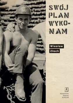 Swój plan wykonam Dziennik górnika z 1972 roku
