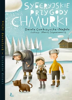 Syberyjskie przygody Chmurki - Combrzyńska-Nogala Dorota