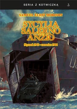 Sycylia, Salerno, Anzio. Styczeń 1943-czerwiec 1944 - Morison Samuel Eliot