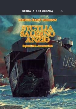 Sycylia, Salerno, Anzio. Styczeń 1943-czerwiec 1944 - Morison Samuel Eliot