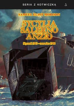 Sycylia-Salerno-Anzio. Styczeń 1943-czerwiec 1944 - Morison Samuel Eliot