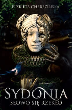 Sydonia. Słowo się rzekło - ebook - Elżbieta Cherezińska