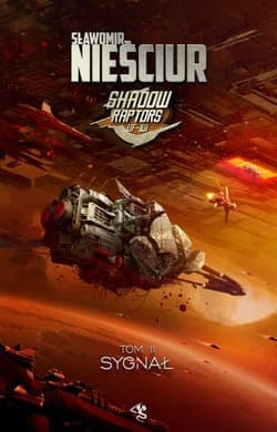 Sygnał. Shadow Raptors. Tom 2 - Sławomir Nieściur