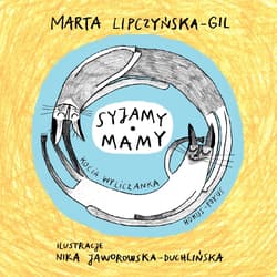 Syjamy Mamy Kocia wyliczanka - Marta Lipczyńska-Gil