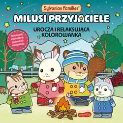 Sylvanian Families. Milusi przyjaciele. Urocza i relaksująca kolorowanka - Praca zbiorowa