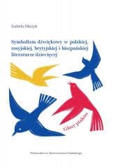 Symbolizm dźwiękowy w polskiej, rosyjskiej.. - Izabela Dłużyk