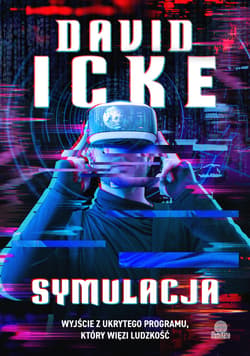 Symulacja. Wyjście z ukrytego programu, który więzi ludzkość - ebook - David Icke
