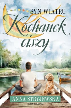 Syn Wiatru. Kochanek ciszy - Anna  Stryjewska