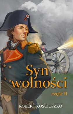 Syn wolności Część 2 - Robert Kościuszko