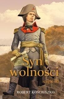 Syn Wolności część III - Robert Kościuszko