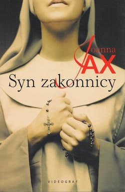 Syn zakonnicy - Joanna  Jax