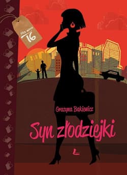 Syn złodziejki - Grażyna Bąkiewicz