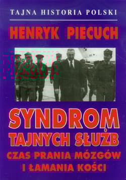 Syndrom tajnych służb Czas prania mózgów i lamania kości