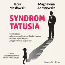 Syndrom tatusia - audiobook - Magdalena Adaszewska, Masłowski Jacek