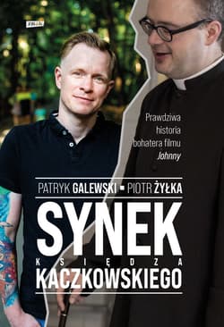 Synek księdza Kaczkowskiego - ebook - Piotr  Żyłka, Patryk Galewski