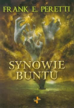 Synowie buntu - Frank E. Peretti