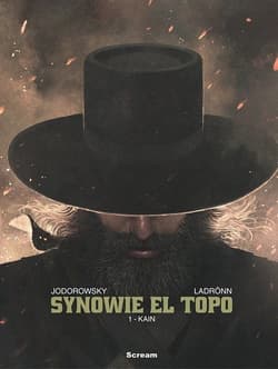 Synowie el Topo Tom 1 Kain - Alejandro Jodorowsky