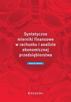 Syntetyczne mierniki finansowe w rachunku i analizie ekonomicznej przedsiębiorstwa