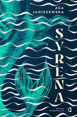 Syrena. Powieść terapeutyczna - ebook - Aga Janiszewska