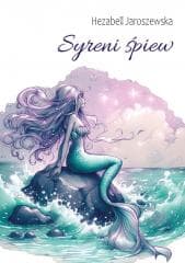 Syreni śpiew - Hezabell Jaroszewska