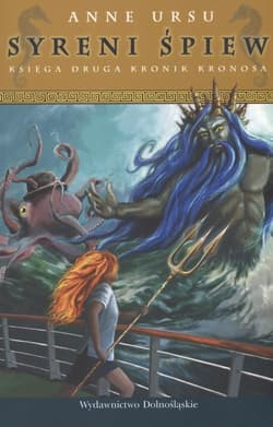 Syreni śpiew Księga druga kronik kronosa - Anne Ursu