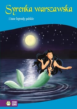 Syrenka warszawska i inne legendy polskie - Praca zbiorowa