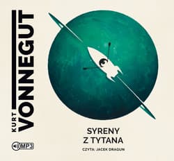 Syreny z Tytana - audiobook - Kurt Vonnegut