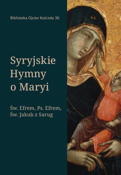 Syryjskie hymny o Maryi - święy Efrem