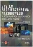System bezpieczeństwa narodowego w rozwiązaniach systemowych wybranych państw - Mickiewicz Piotr