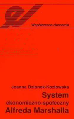 System ekonomiczno-społeczny Alfreda Marshalla - Dzionek-Kozłowska Joanna