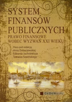 System finansów publicznych Prawo finansowe wobec wyzwań XXI wieku