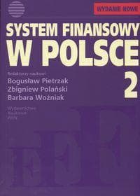 System finansowy w Polsce Tom 2 - Bogusław Pietrzak,  Polański Zbigniew, Woźniak W.
