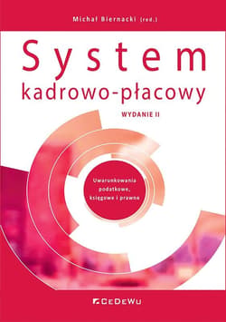 System kadrowo-płacowy. Uwarunkowania podatkowe, księgowe i prawne - Biernacki Michał