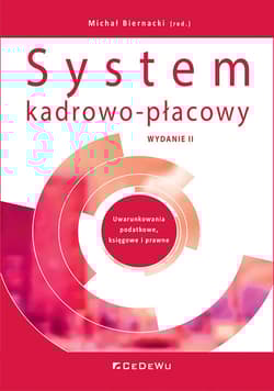 System kadrowo-płacowy. Uwarunkowania podatkowe, księgowe i prawne - Biernacki Michał