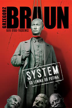 System. Od Lenina do Putina - ebook - Grzegorz Braun,  Rafał Otoka-Frąckiewicz