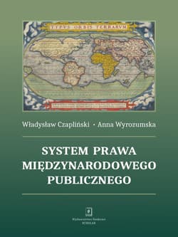 System prawa międzynarodowego publicznego - Władysław Czapliński, Anna Wyrozumska