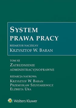 System Prawa Pracy T.12 Zatrudnienie admistr. - Praca zbiorowa